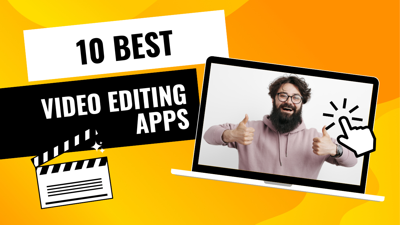 10 Best Video Editing Apps
